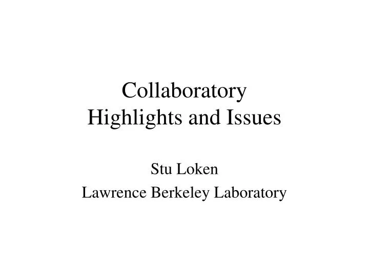 collaboratory highlights and issues