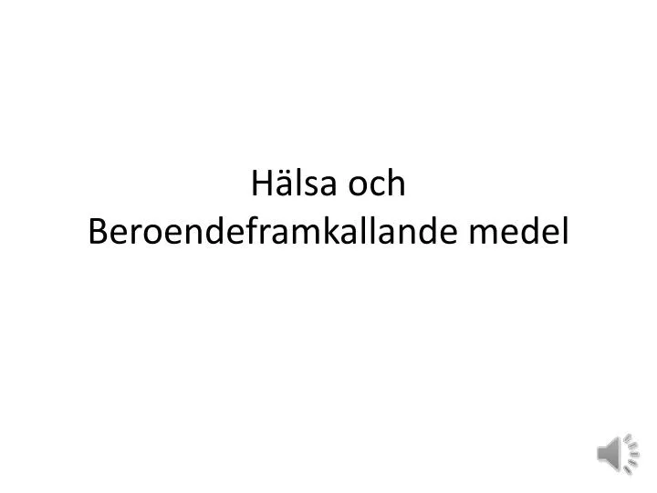 h lsa och beroendeframkallande medel