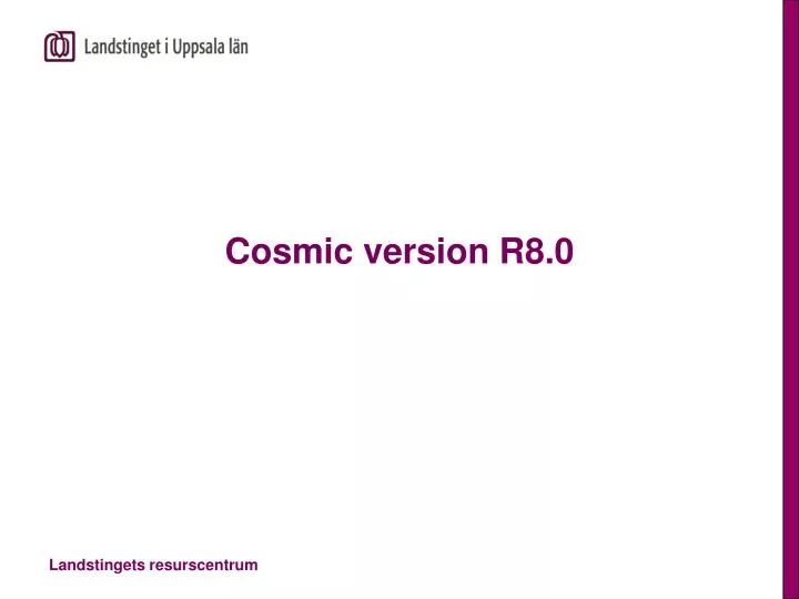 cosmic version r8 0