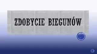 zdobycie biegun w