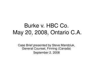 Burke v. HBC Co. May 20, 2008, Ontario C.A.