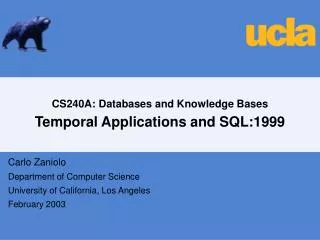 CS240A: Databases and Knowledge Bases Temporal Applications and SQL:1999