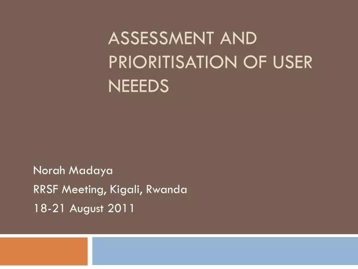 assessment and prioritisation of user neeeds
