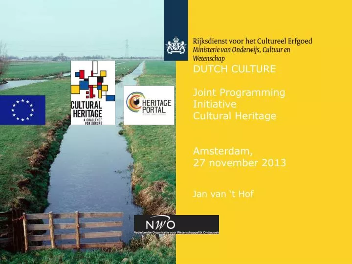dutch culture joint programming initiative cultural heritage amsterdam 27 november 2013