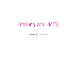 stellung von umts