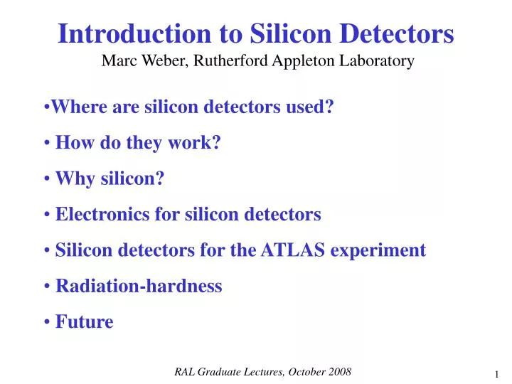 introduction to silicon detectors marc weber rutherford appleton laboratory