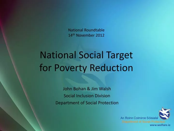 national roundtable 14 th november 2012 national social target for poverty reduction