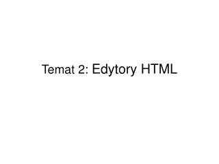 temat 2 edytory html