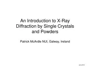 An Introduction to X-Ray Diffraction by Single Crystals and Powders