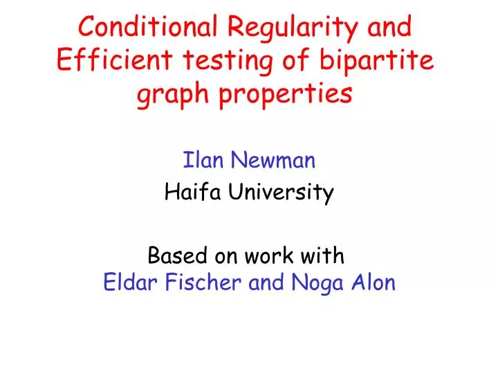 conditional regularity and efficient testing of bipartite graph properties