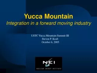 Yucca Mountain Integration in a forward moving industry