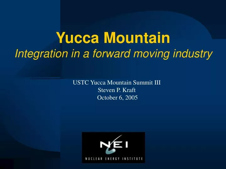 yucca mountain integration in a forward moving industry
