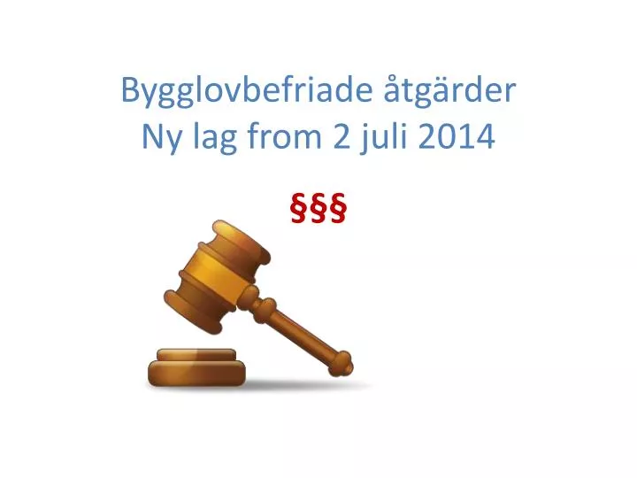 bygglovbefriade tg rder ny lag from 2 juli 2014