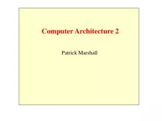 Computer Architecture 2