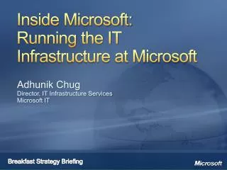 Inside Microsoft: Running the IT Infrastructure at Microsoft