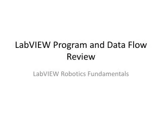 LabVIEW Program and Data Flow Review