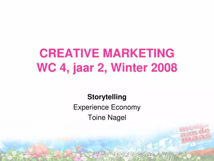 creative marketing wc 4 jaar 2 winter 2008