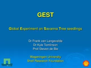 GEST G lobal E xperiment on S avanna T ree seedlings