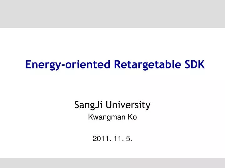 energy oriented retargetable sdk