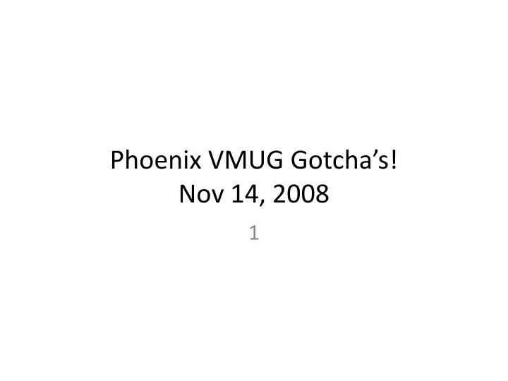 phoenix vmug gotcha s nov 14 2008