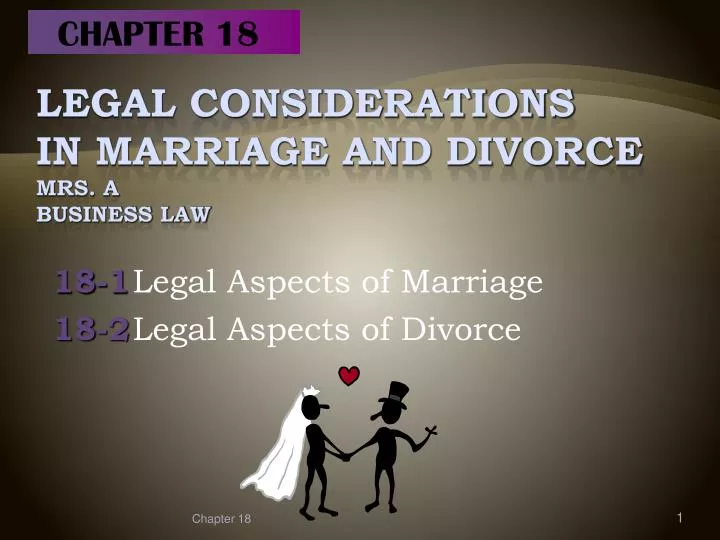 18 1 legal aspects of marriage 18 2 legal aspects of divorce