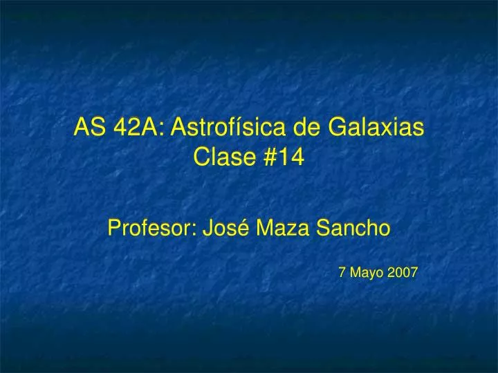 as 42a astrof sica de galaxias clase 14