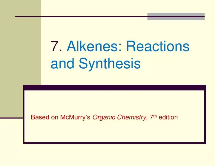 7 alkenes reactions and synthesis