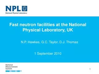 Fast neutron facilities at the National Physical Laboratory, UK