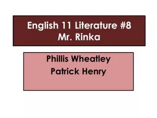 English 11 Literature #8 Mr. Rinka