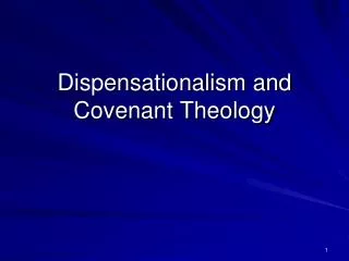 Dispensationalism and Covenant Theology