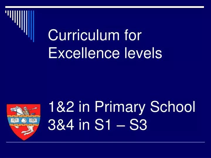 curriculum for excellence levels 1 2 in primary school 3 4 in s1 s3