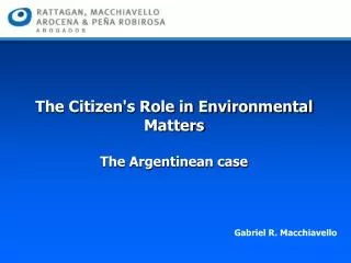 The Citizen's Role in Environmental Matters The Argentinean case