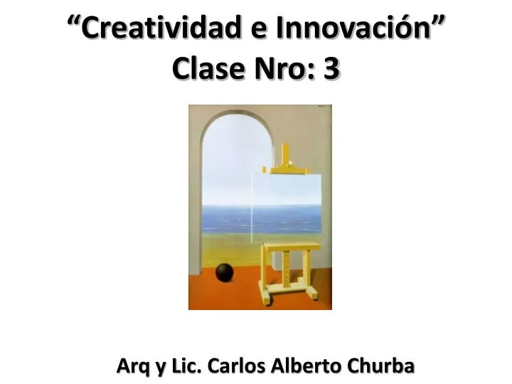 creatividad e innovaci n clase nro 3