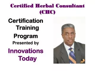 Certified Herbal Consultant (CHC)