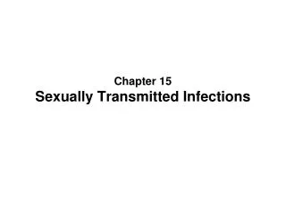 Chapter 15 Sexually Transmitted Infections
