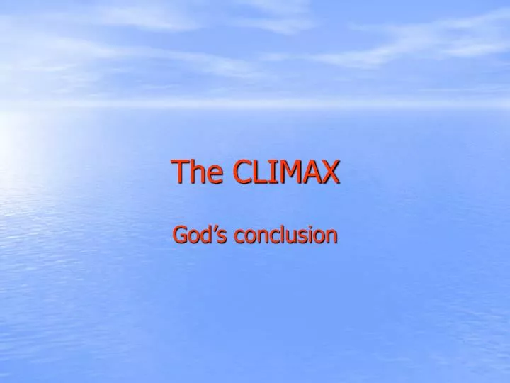 the climax