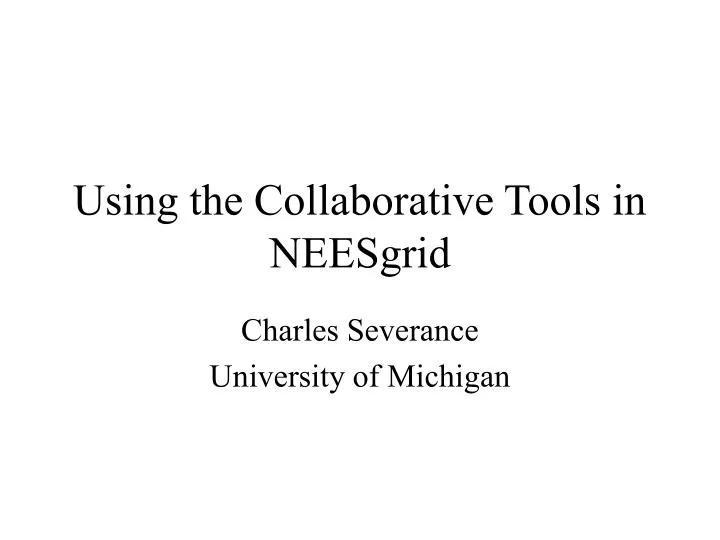 using the collaborative tools in neesgrid