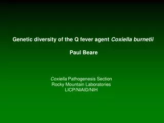 Genetic diversity of the Q fever agent Coxiella burnetii Paul Beare