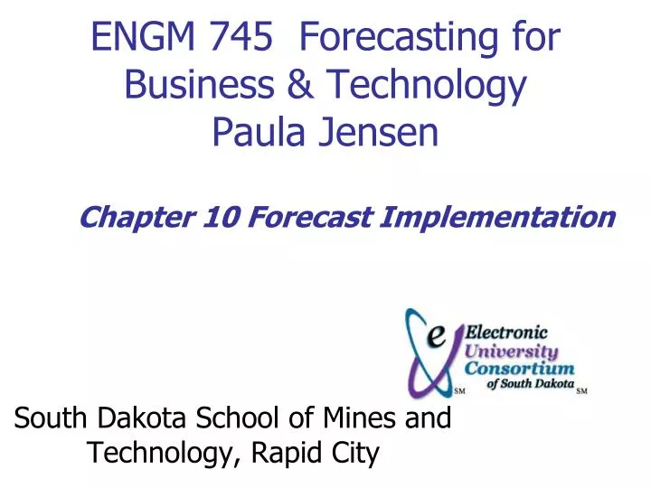engm 745 forecasting for business technology paula jensen