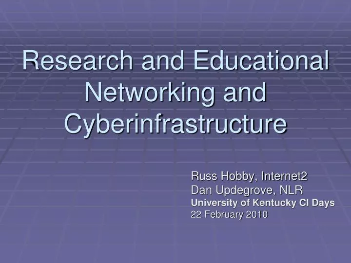 research and educational networking and cyberinfrastructure