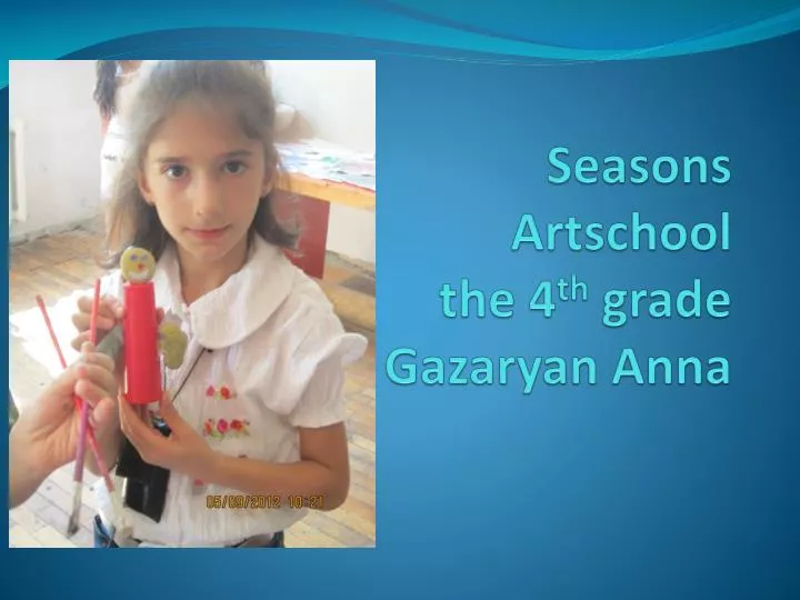 seasons artschool the 4 th grade gazaryan anna