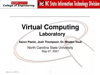 Virtual Computing Laboratory Aaron Peeler, Josh Thompson, Dr. Mladen Vouk