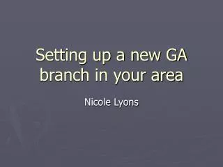Setting up a new GA branch in your area