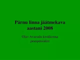 p rnu linna j tmekava aastani 2008