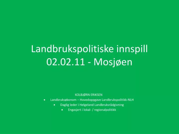 landbrukspolitiske innspill 02 02 11 mosj en