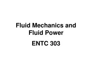 Fluid Mechanics and Fluid Power