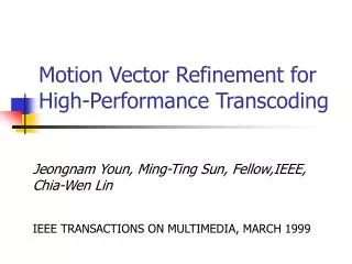 Motion Vector Refinement for High-Performance Transcoding