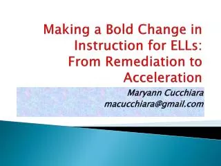 Making a Bold Change in Instruction for ELLs: From Remediation to Acceleration