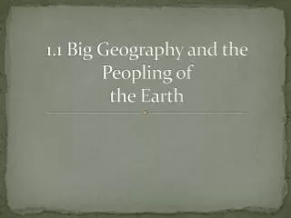 1.1 Big Geography and the Peopling of the Earth
