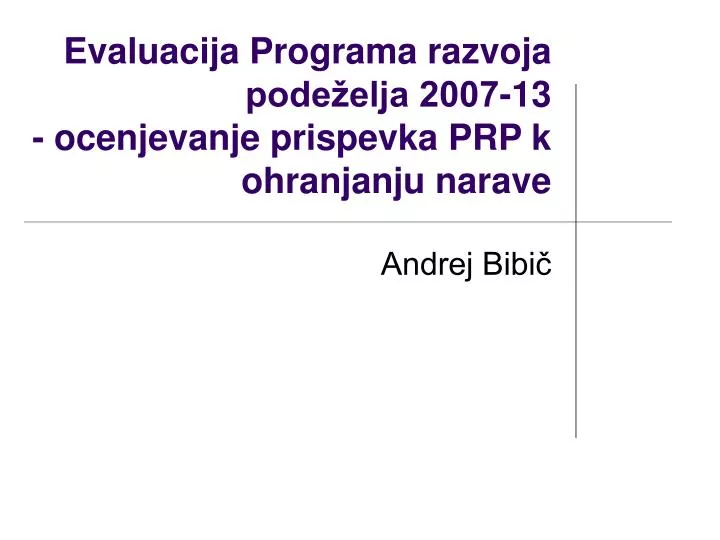 evaluacija programa razvoja pode elja 2007 13 ocenjevanje prispevka prp k ohranjanju narave